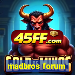 madbros forum